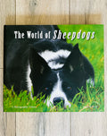 The World of Sheepdogs – A Photographic Tribute
